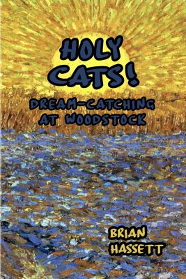 The cover of Holy Cats! Dream-Catching at Woodstock by Brian Hassett